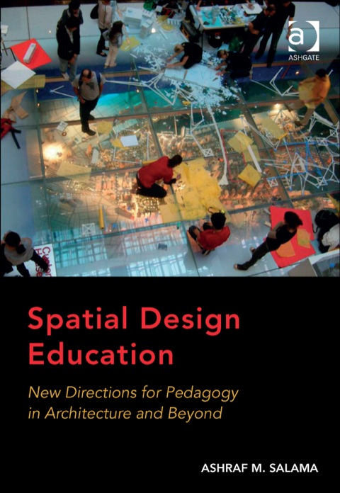 Cover image for book Spatial Design Education: New Directions for Pedagogy in Architecture and Beyond