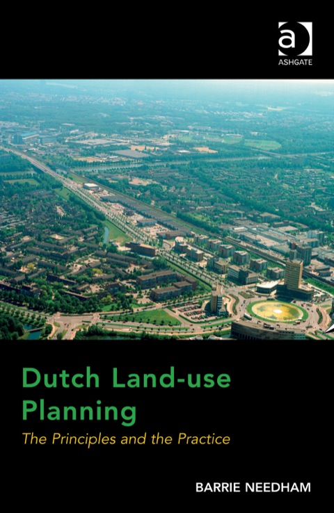 Cover image for book Dutch Land-use Planning: The Principles and the Practice