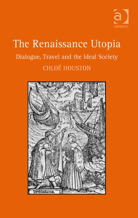 Cover image for book The Renaissance Utopia: Dialogue, Travel and the Ideal Society