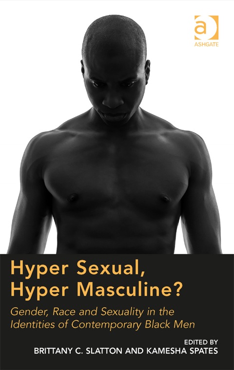 Cover image for book Hyper Sexual, Hyper Masculine?: Gender, Race and Sexuality in the Identities of Contemporary Black Men