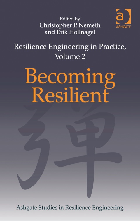 Cover image for book Resilience Engineering in Practice, Volume 2: Becoming Resilient