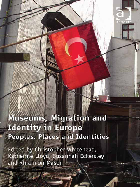 Cover image for book Museums, Migration and Identity in Europe: Peoples, Places and Identities