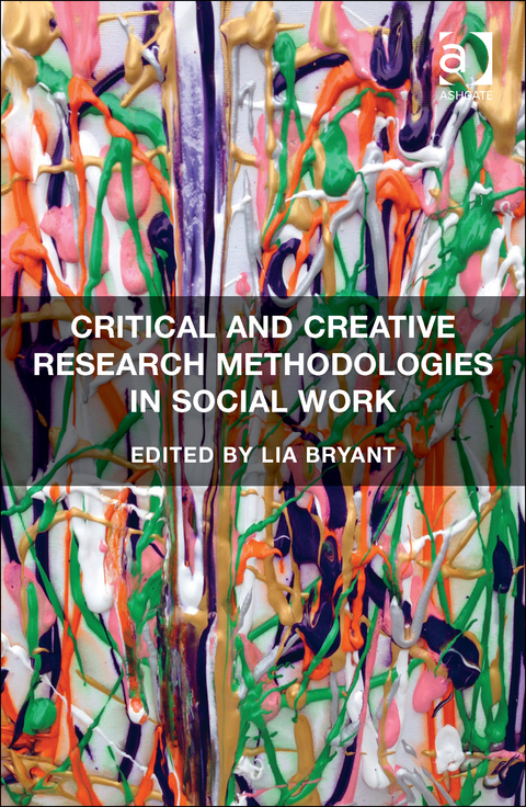 Cover image for book Critical and Creative Research Methodologies in Social Work