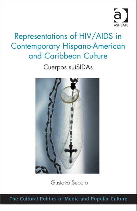 Cover image for book Representations of HIV/AIDS in Contemporary Hispano-American and Caribbean Culture: Cuerpos suiSIDAs
