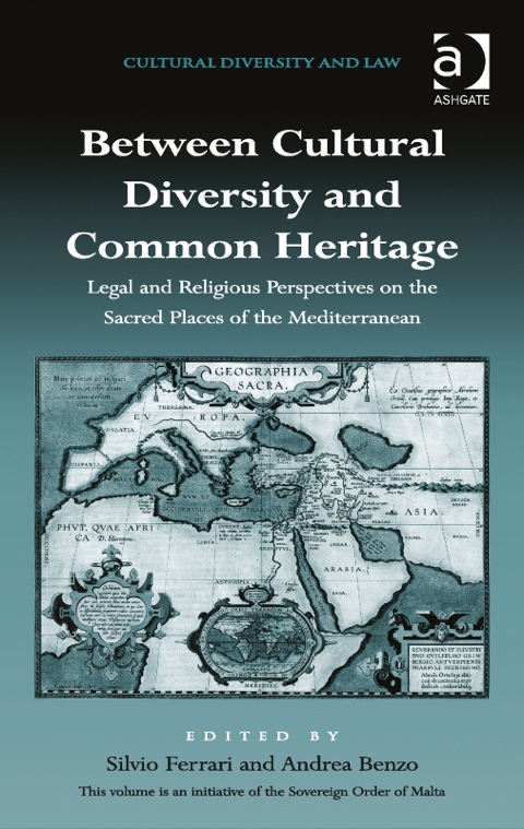 Cover image for book Between Cultural Diversity and Common Heritage: Legal and Religious Perspectives on the Sacred Places of the Mediterranean