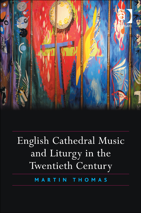 Cover image for book English Cathedral Music and Liturgy in the Twentieth Century
