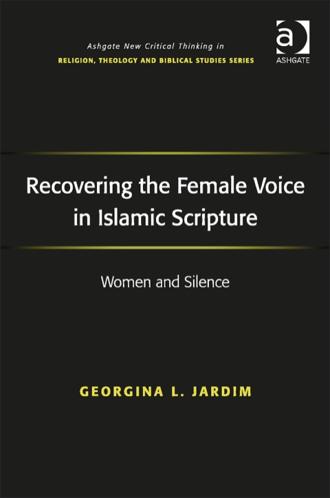 Cover image for book Recovering the Female Voice in Islamic Scripture: Women and Silence