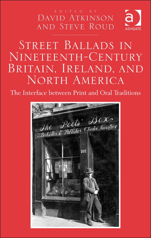 Cover image for book Street Ballads in Nineteenth-Century Britain, Ireland, and North America: The Interface between Print and Oral Traditions