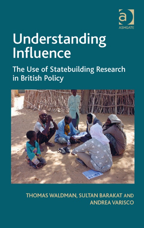 Cover image for book Understanding Influence: The Use of Statebuilding Research in British Policy