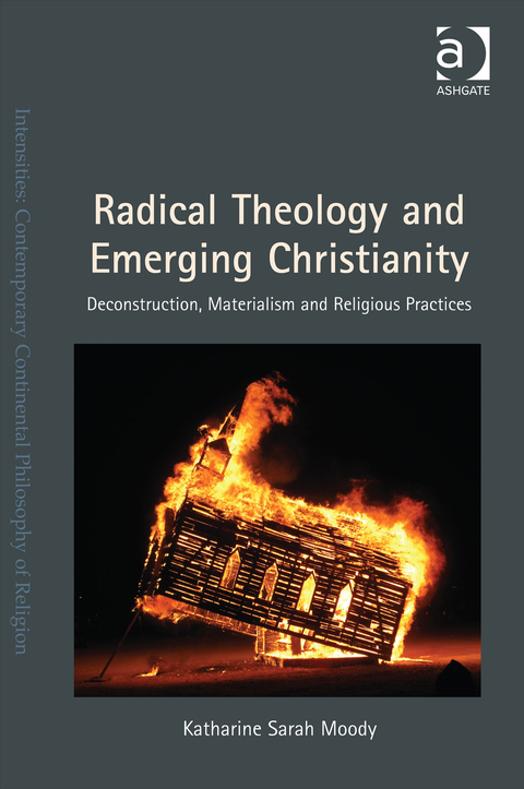 Cover image for book Radical Theology and Emerging Christianity: Deconstruction, Materialism and Religious Practices