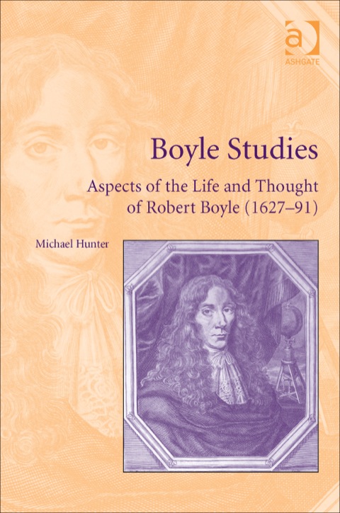 Cover image for book Boyle Studies: Aspects of the Life and Thought of Robert Boyle (1627-91)