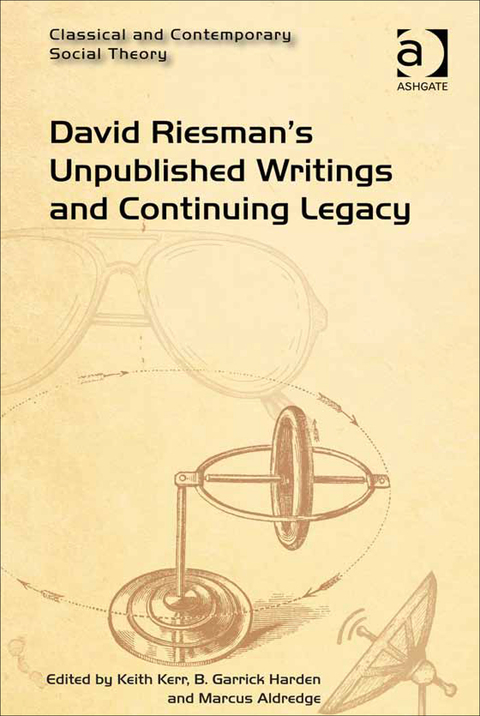 Cover image for book David Riesman’s Unpublished Writings and Continuing Legacy
