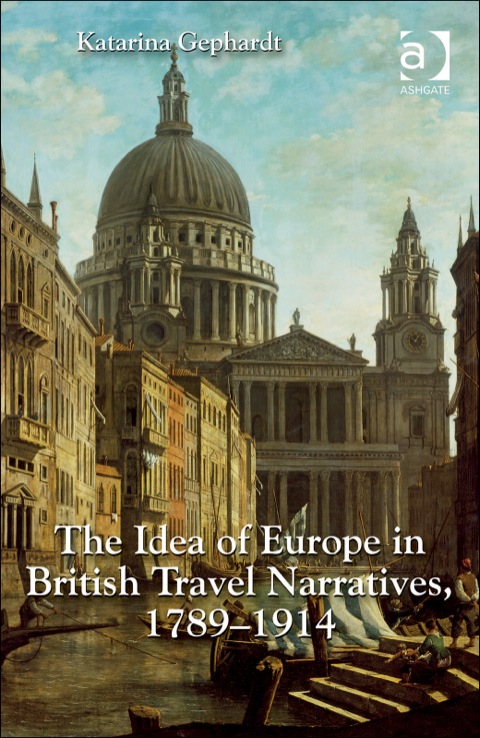 Cover image for book The Idea of Europe in British Travel Narratives, 1789-1914