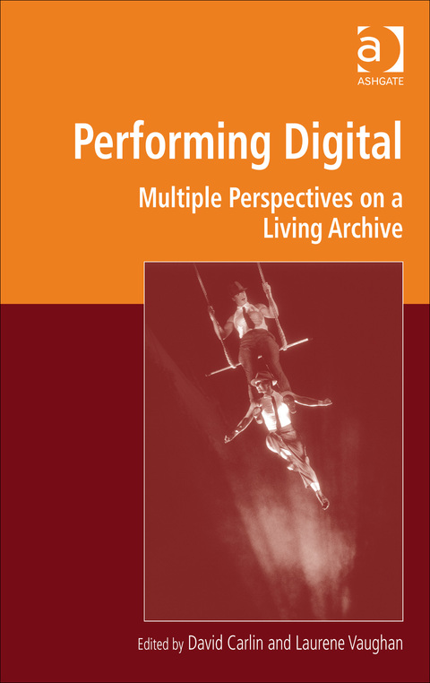 Cover image for book Performing Digital: Multiple Perspectives on a Living Archive