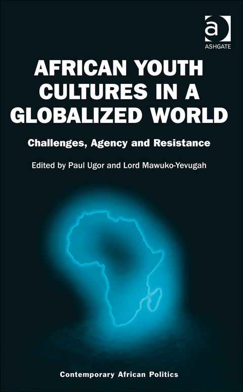 Cover image for book African Youth Cultures in a Globalized World: Challenges, Agency and Resistance