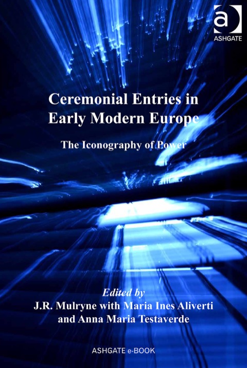 Cover image for book Ceremonial Entries in Early Modern Europe: The Iconography of Power