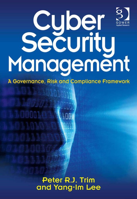 Cover image for book Cyber Security Management: A Governance, Risk and Compliance Framework