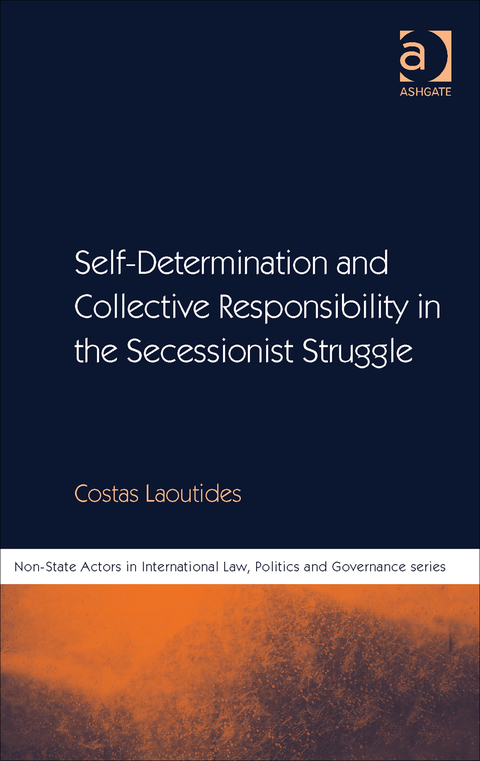 Cover image for book Self-Determination and Collective Responsibility in the Secessionist Struggle