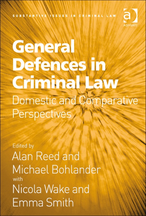 Cover image for book General Defences in Criminal Law: Domestic and Comparative Perspectives