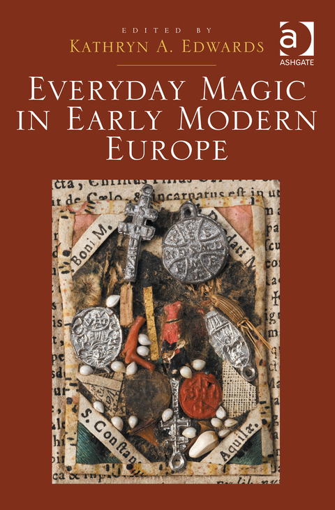 Cover image for book Everyday Magic in Early Modern Europe