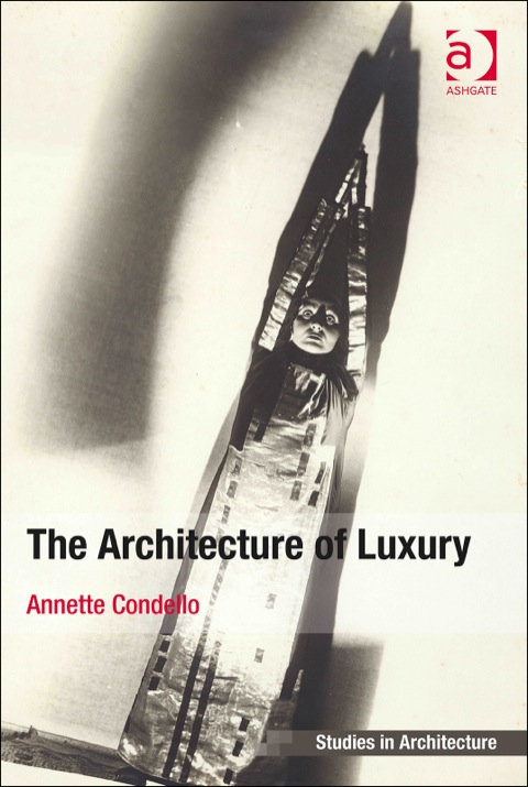 Cover image for book The Architecture of Luxury