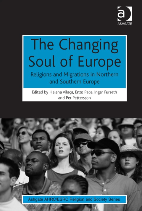 Cover image for book The Changing Soul of Europe: Religions and Migrations in Northern and Southern Europe