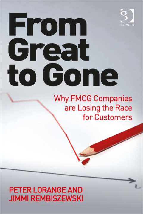Cover image for book From Great to Gone: Why FMCG Companies are Losing the Race for Customers