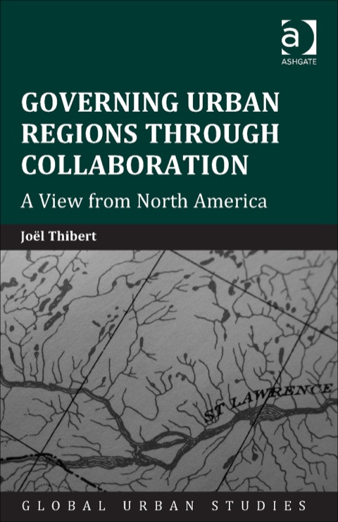 Cover image for book Governing Urban Regions Through Collaboration: A View from North America