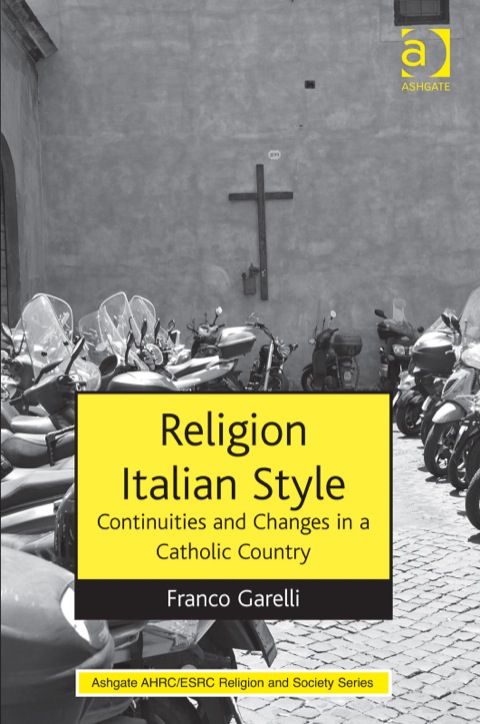 Cover image for book Religion Italian Style: Continuities and Changes in a Catholic Country