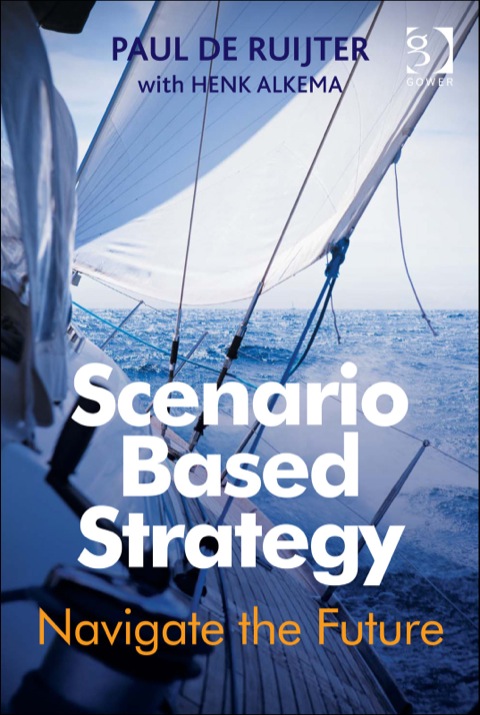 Cover image for book Scenario Based Strategy: Navigate the Future