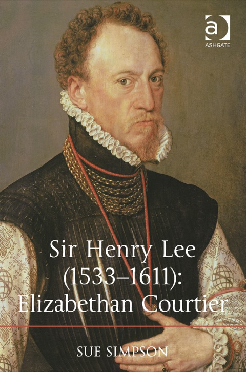 Cover image for book Sir Henry Lee (1533–1611): Elizabethan Courtier