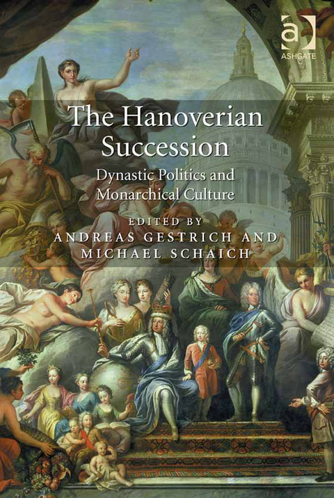 Cover image for book The Hanoverian Succession: Dynastic Politics and Monarchical Culture