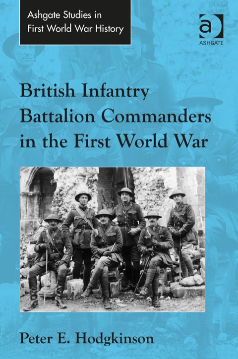 Cover image for book British Infantry Battalion Commanders in the First World War