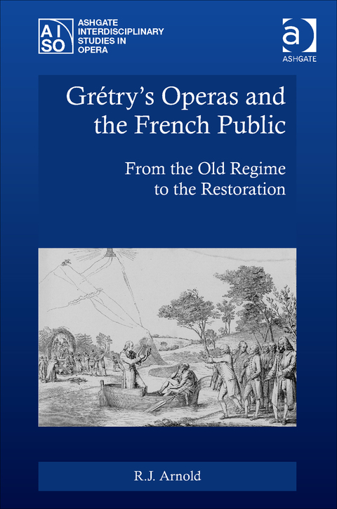 Cover image for book Grétry's Operas and the French Public: From the Old Regime to the Restoration