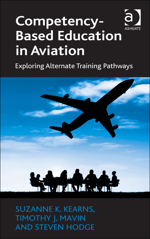 Cover image for book Competency-Based Education in Aviation: Exploring Alternate Training Pathways