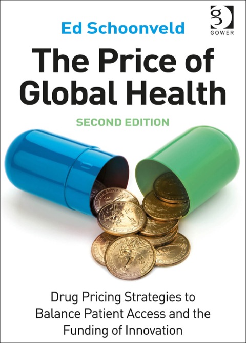 Cover image for book The Price of Global Health: Drug Pricing Strategies to Balance Patient Access and the Funding of Innovation