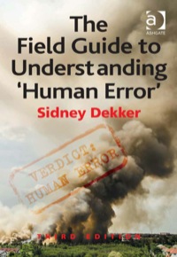 Cover image: The Field Guide to Understanding 'Human Error' 3rd edition 9781472439048