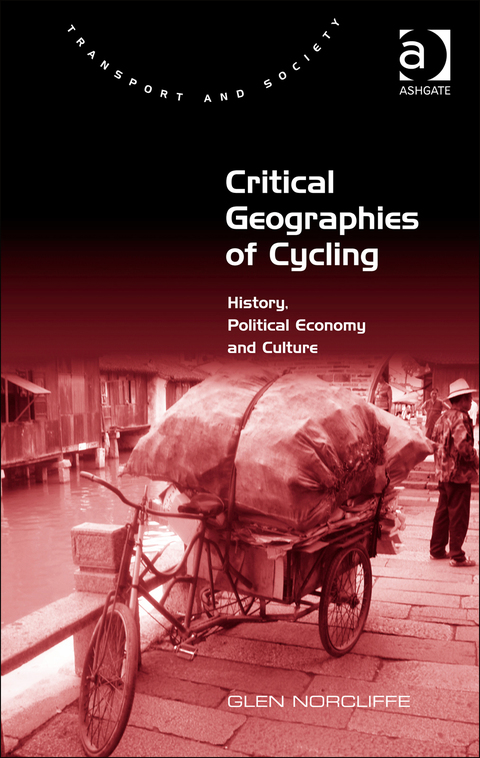 Cover image for book Critical Geographies of Cycling: History, Political Economy and Culture