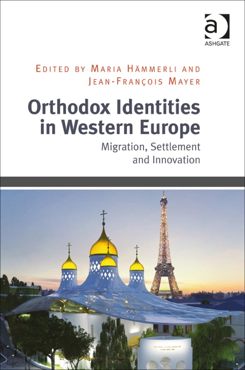 Cover image for book Orthodox Identities in Western Europe: Migration, Settlement and Innovation