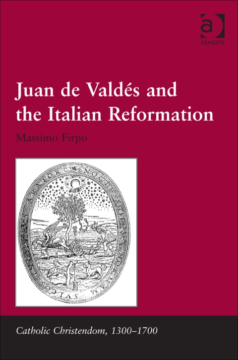 Cover image for book Juan de Valdés and the Italian Reformation