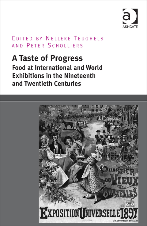 Cover image for book A Taste of Progress: Food at International and World Exhibitions in the Nineteenth and Twentieth Centuries