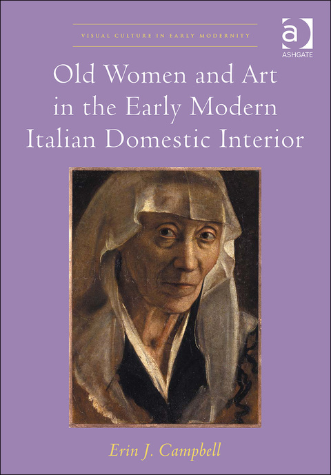 Cover image for book Old Women and Art in the Early Modern Italian Domestic Interior