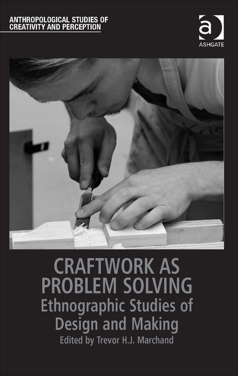 Cover image for book Craftwork as Problem Solving: Ethnographic Studies of Design and Making