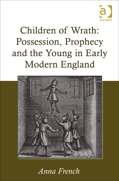 Cover image for book Children of Wrath: Possession, Prophecy and the Young in Early Modern England