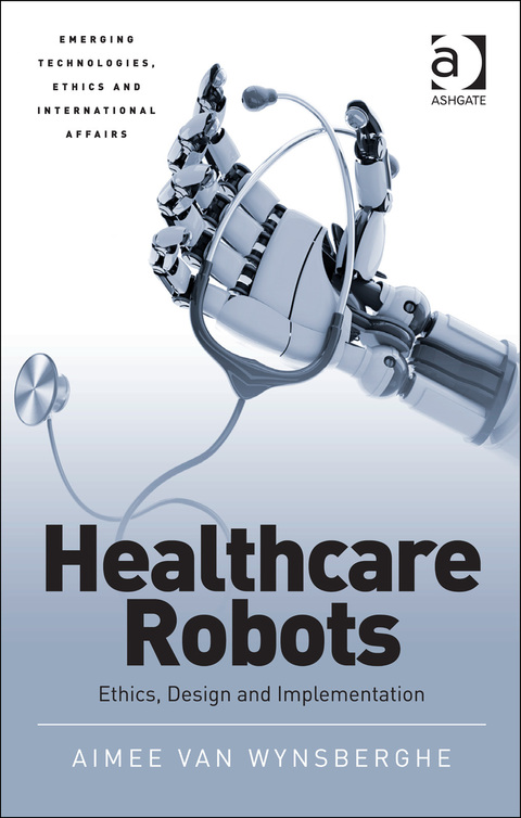 Cover image for book Healthcare Robots: Ethics, Design and Implementation