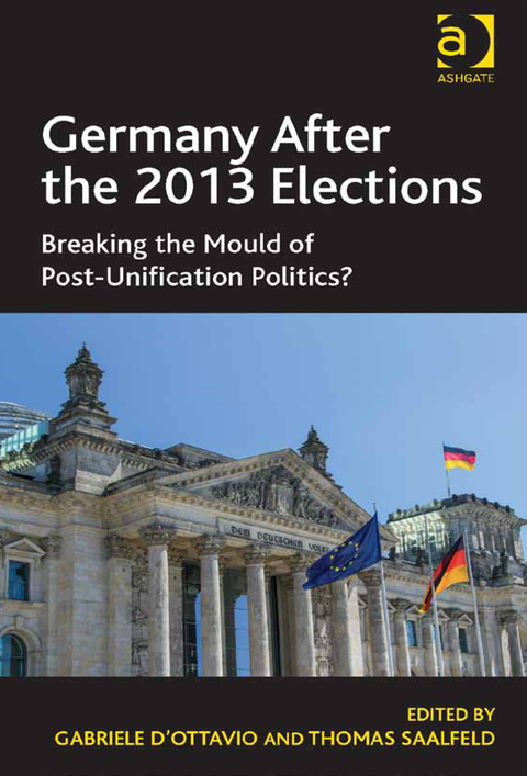 Cover image for book Germany After the 2013 Elections: Breaking the Mould of Post-Unification Politics?