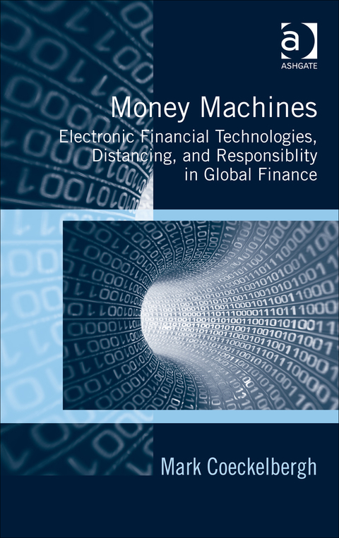 Cover image for book Money Machines: Electronic Financial Technologies, Distancing, and Responsibility in Global Finance
