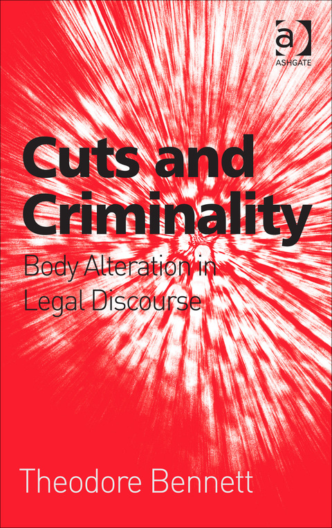 Cover image for book Cuts and Criminality: Body Alteration in Legal Discourse