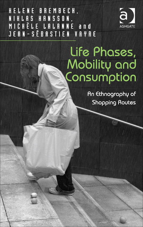 Cover image for book Life Phases, Mobility and Consumption: An Ethnography of Shopping Routes