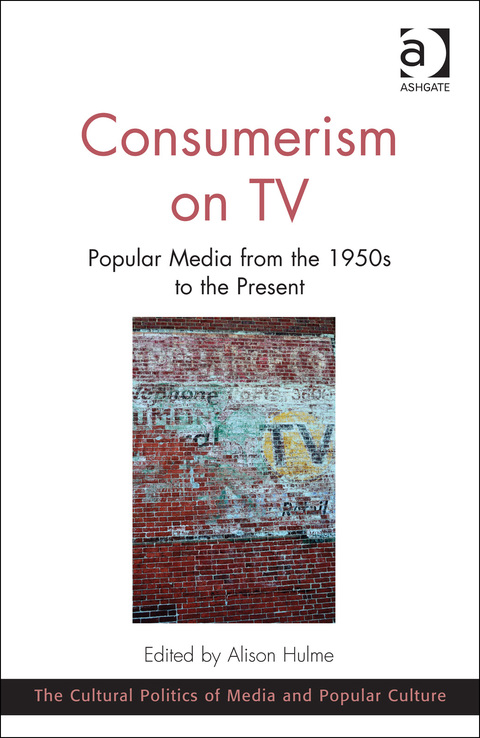 Cover image for book Consumerism on TV: Popular Media from the 1950s to the Present